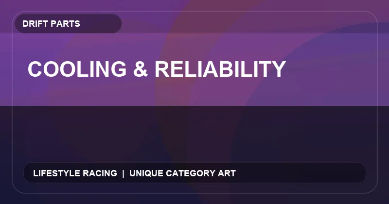 Cooling & Reliability